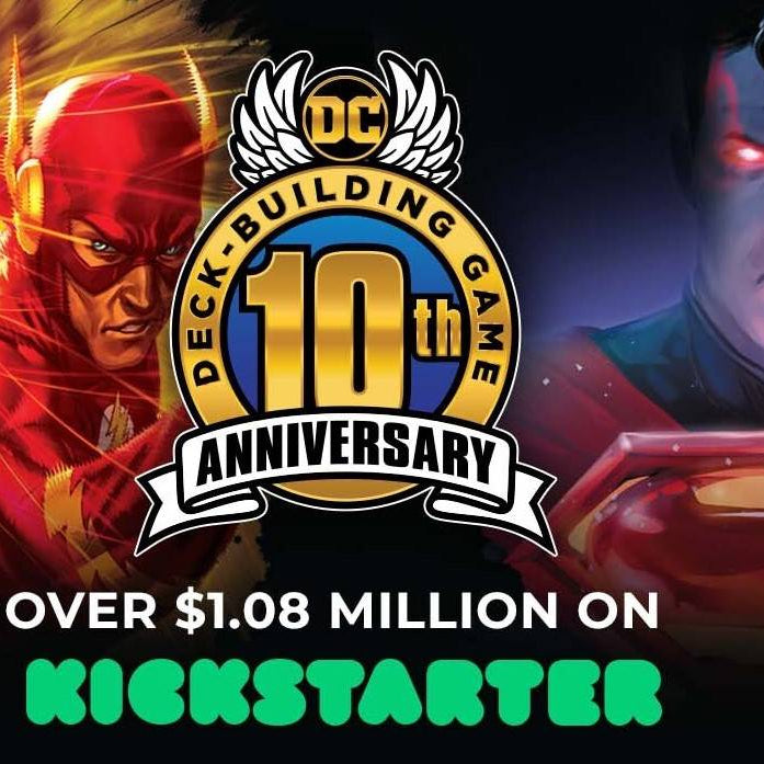 Cryptozoic’s Kickstarter for DC Deck-Building Game 10th Anniversary Earns Over $1.08 Million and Draws More Than 6,000 Backers