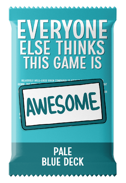 Everyone Else Thinks This Game Is Awesome! Pale Blue Deck Expansion